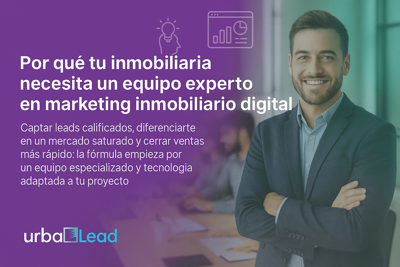 Por qué tu inmobiliaria necesita un equipo experto en marketing inmobiliario digital